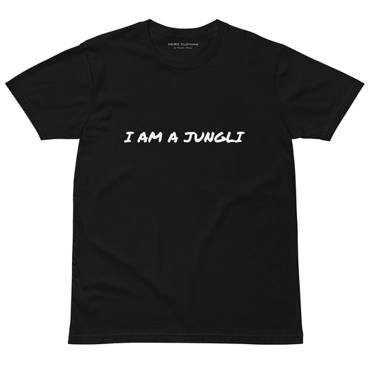I Am A Jungli Tee